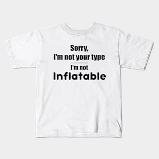 Sorry, Not Your Type Kids T-Shirt